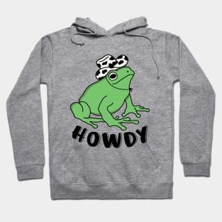 Howdy Funny Frog Wearing Cowboy Hat Hoodie